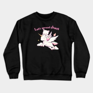 Unicorn cat Let's spread chaos Crewneck Sweatshirt